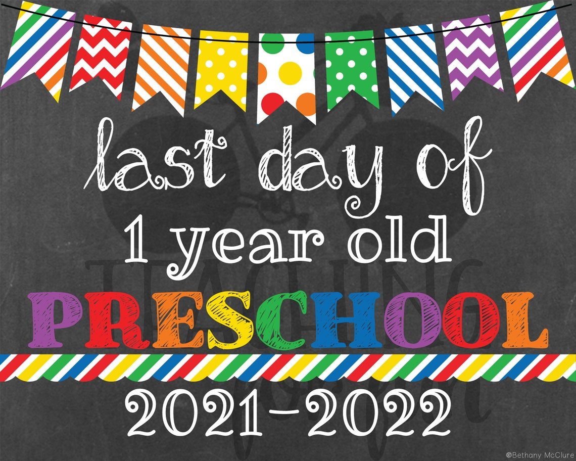 2021 2022 Last Day Of 1 Year Old Preschool Sign Printable Etsy 2021 2022 Last Day Of 1 Year Old Preschool Sign Printable Etsy