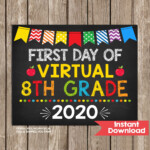 First Day Of Virtual 8th Grade Sign First Day Of Virtual Eighth Grade
