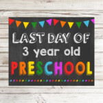 Last Day Of 3 Year Old Preschool Printable Sign Instant