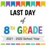 Last Day Of 8th Grade School Sign Printable