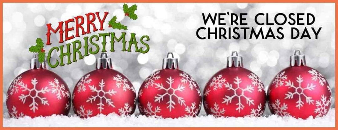 We Will Be Closed Christmas Day So We Can All Spend Time With Our We Will Be Closed Christmas Day So We Can All Spend Time With Our