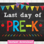 Last Day Of Pre K Sign Last Day Of School Sign By BlueBabyStar