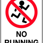 No Running Uniform Safety Signs