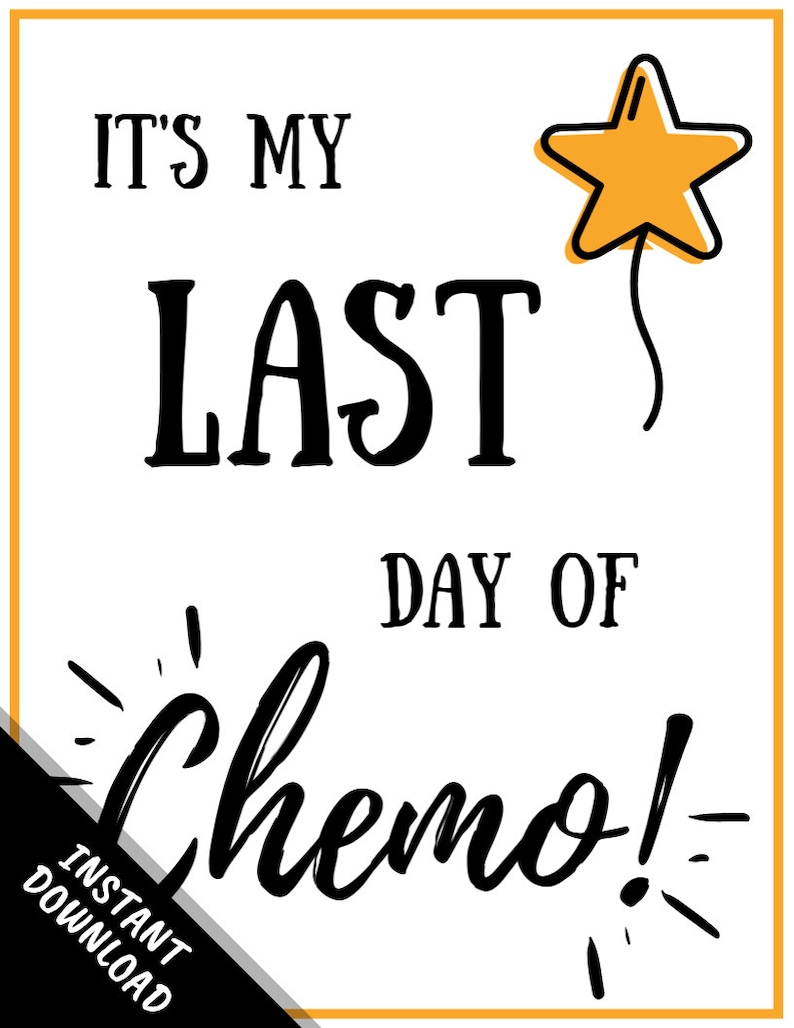 Printable Last Day Of Chemo Sign Last Day Of Chemo Sign Custom Etsy Printable Last Day Of Chemo Sign Last Day Of Chemo Sign Custom Etsy