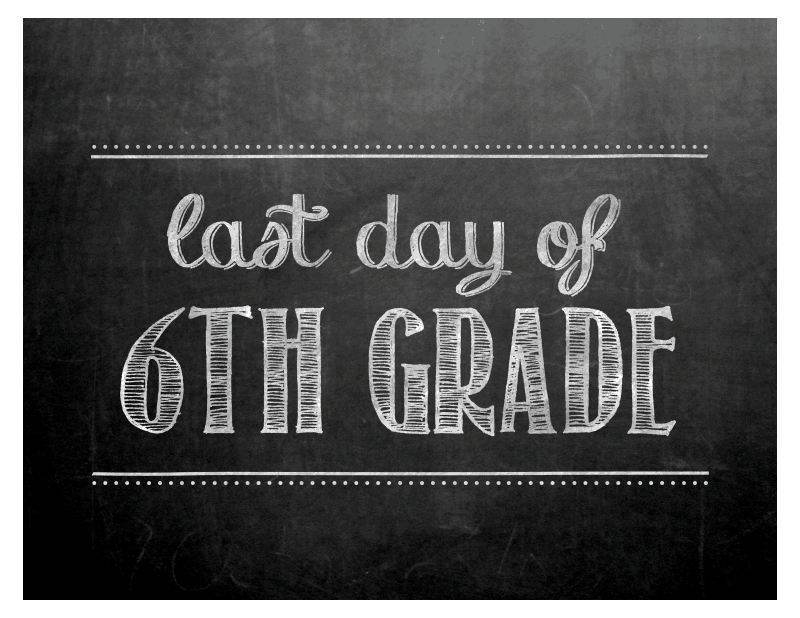 Last Day Of 6th Grade pdf Google Drive School Signs First Day Of 